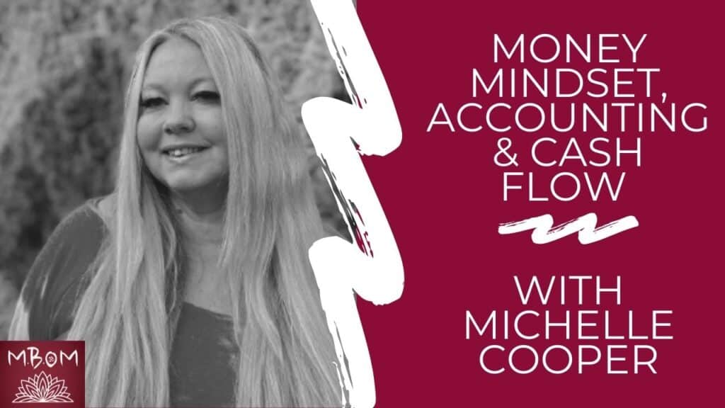 Money Mindset, Accounting & Cash Flow with Michelle Cooper - M.B.Om ...