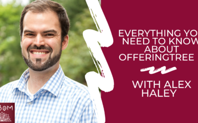 Everything You Need to Know About OfferingTree with Alex Haley